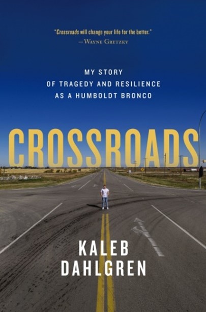 Crossroads: My Story of Tragedy and Resilience as a Humboldt Bronco