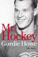 Mr. Hockey: Gordie Howe
